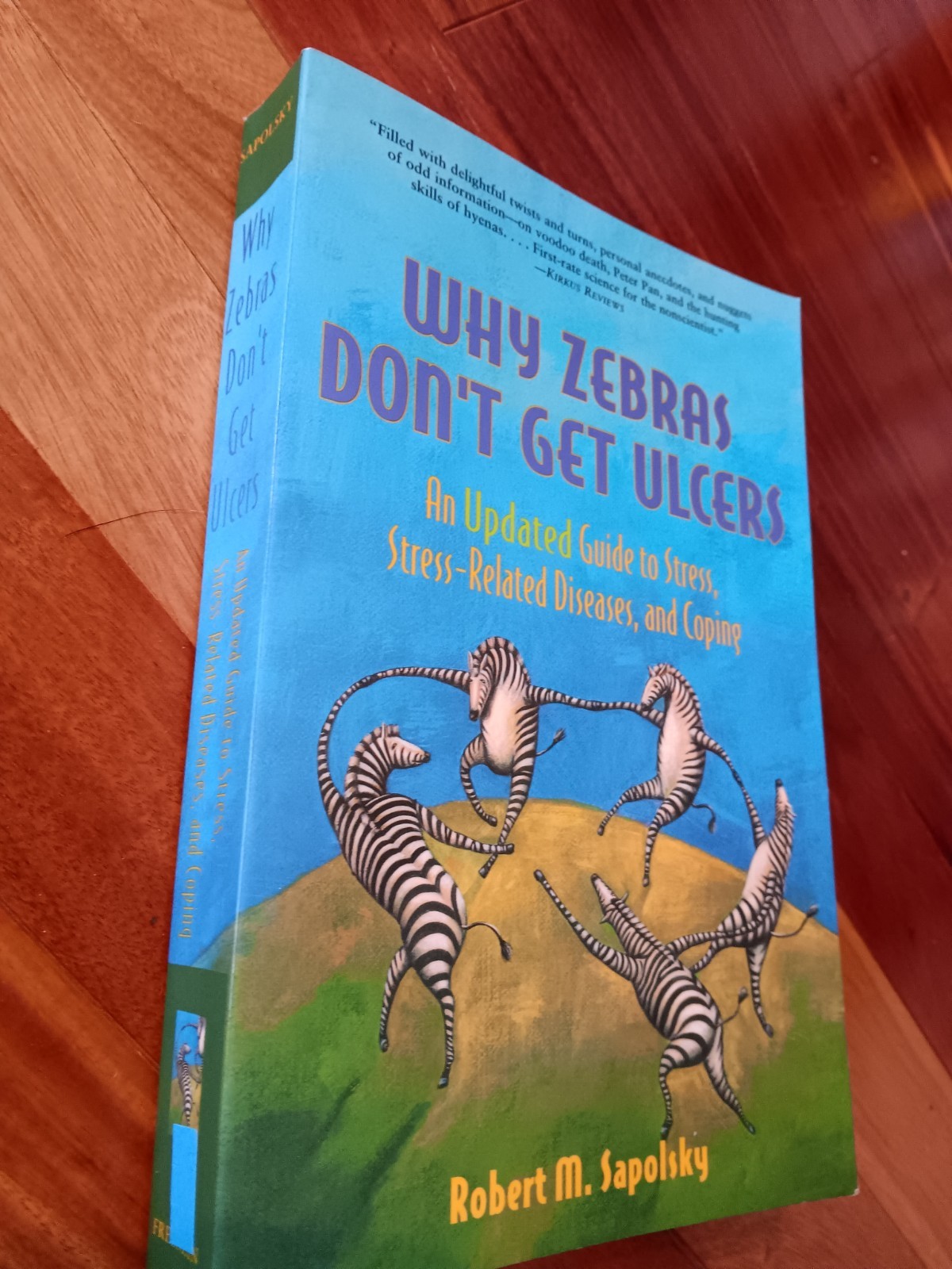 Why Zebras Don’t Get Ulcers: An Up, Robert M Sapolsky