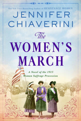 The Women’s March: A Novel of the 1913 Woman Suffrage Procession – GOOD