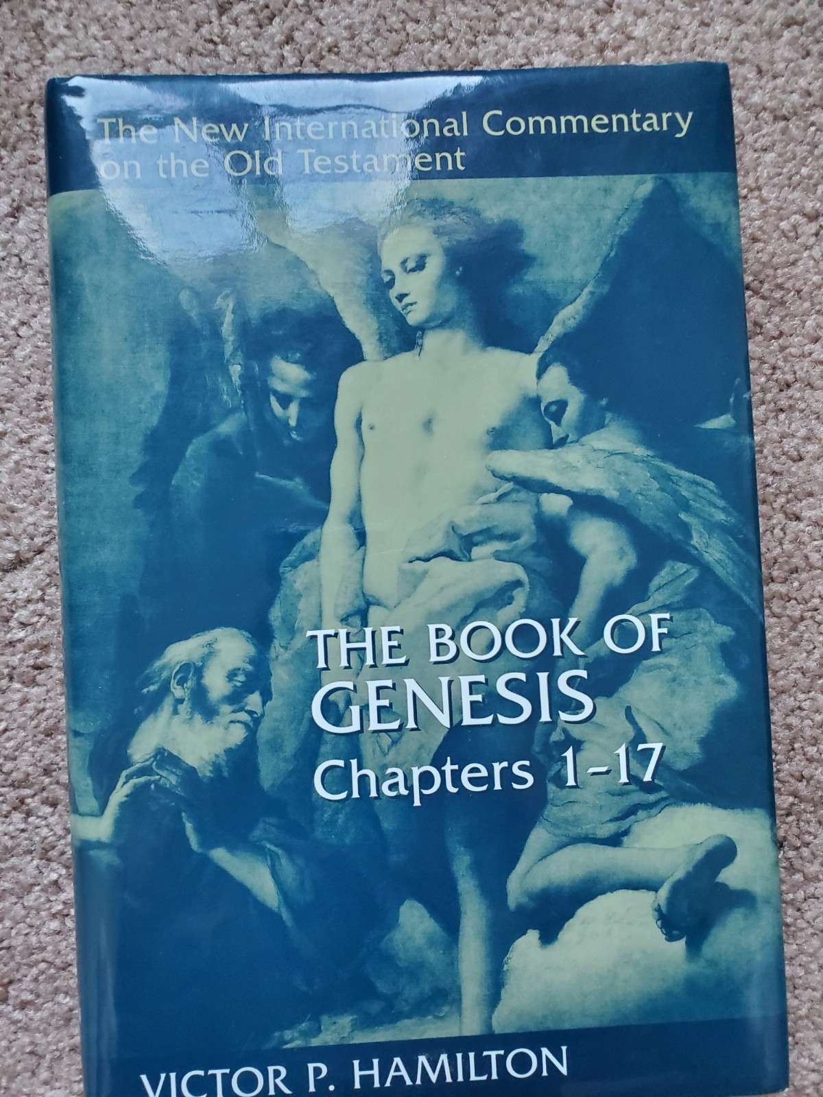 Genesis 1-17 Ser.: Book of Genesis, Chapters 1-17 by Victor P. Hamilton…