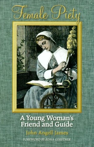 FEMALE PIETY By John Angell James & Don Kistler – Hardcover Excellent Condition