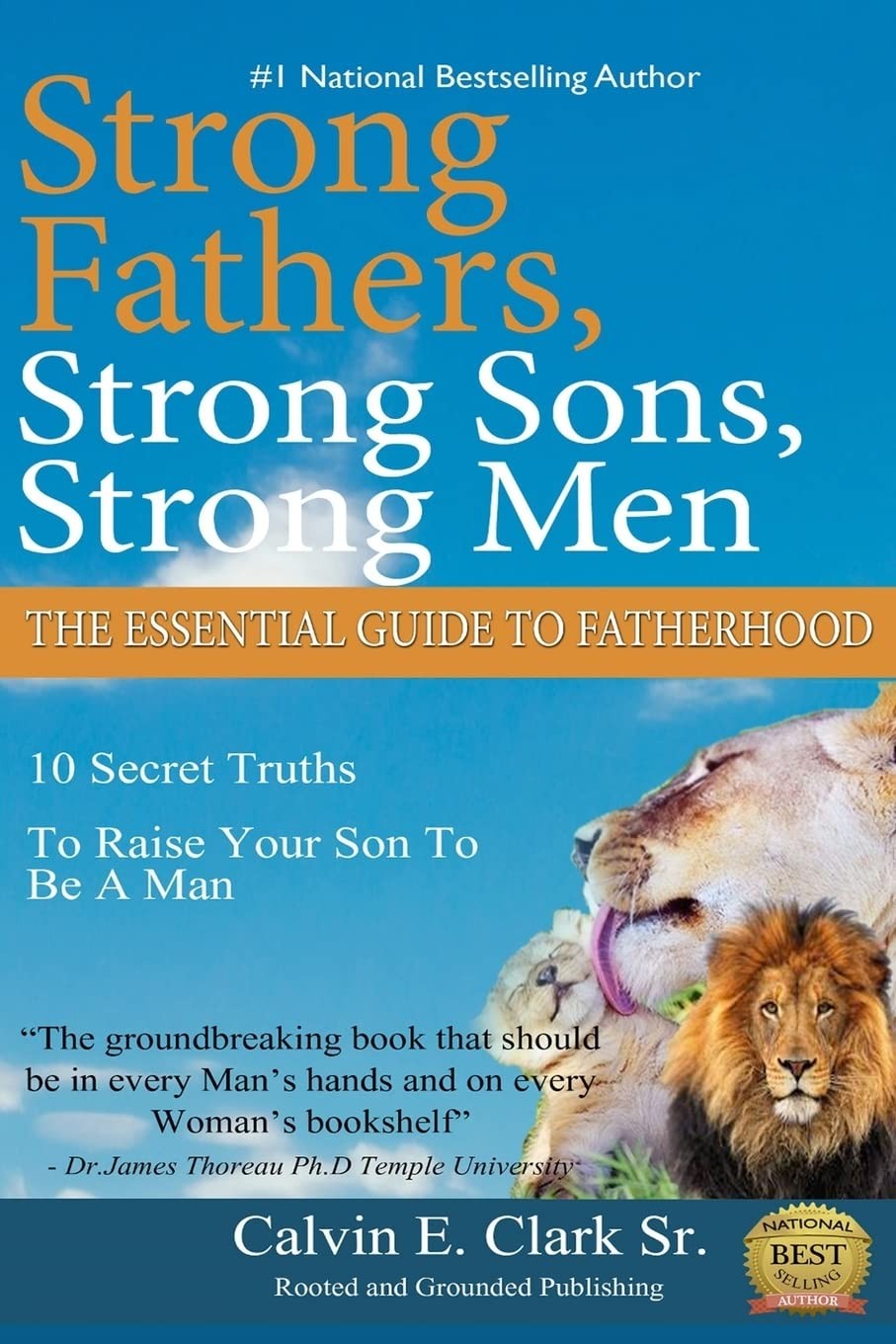 Strong Fathers, Strong Sons, Strong Men by Calvin E. Clark Sr.