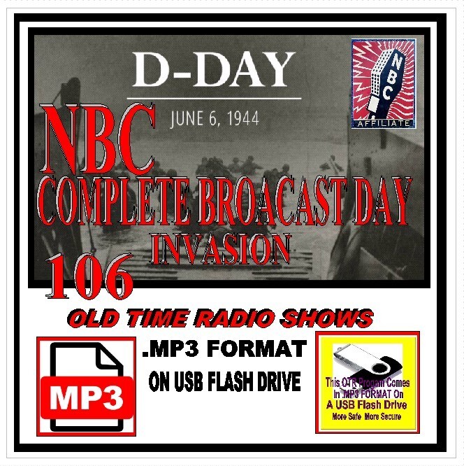 D-DAY INVASION NBC RADIO DAY 106 Radio Broadcasts 060644 MP3 On USB Drive