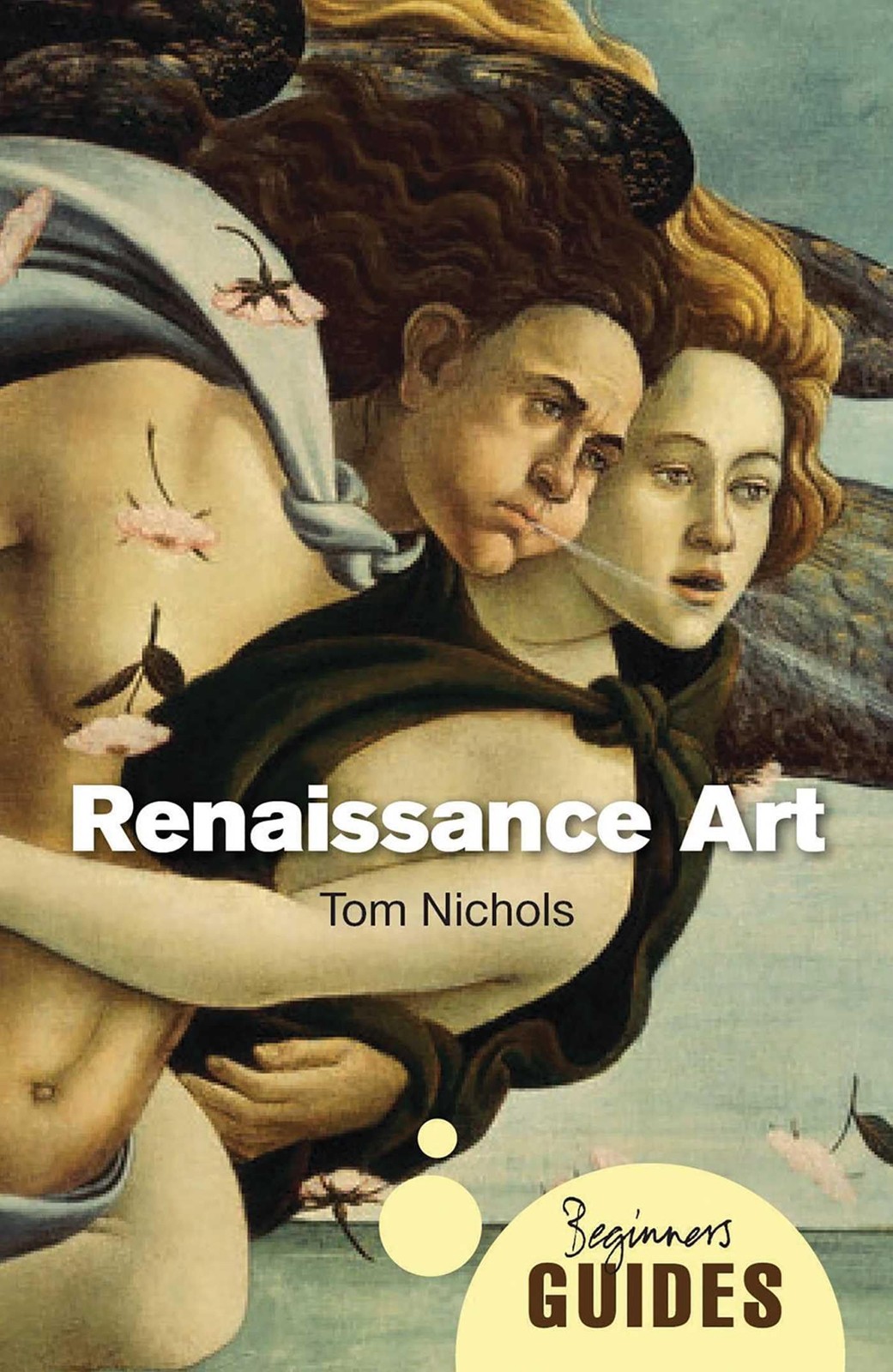 Renaissance Art: A Beginner’s Guide