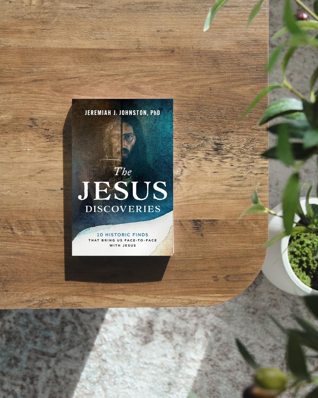 The Jesus Discoveries: 10 Historic Finds That Bring Us Face-To-Face with Jesus