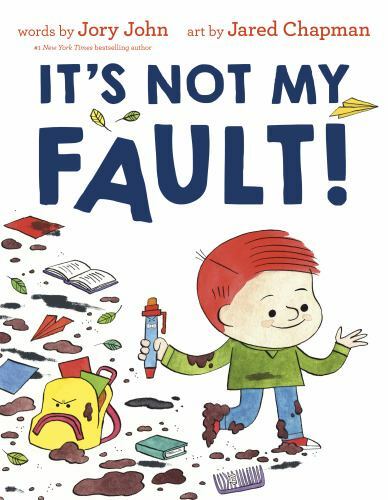 It’s Not My Fault! – 1984830619, library binding, Jory John