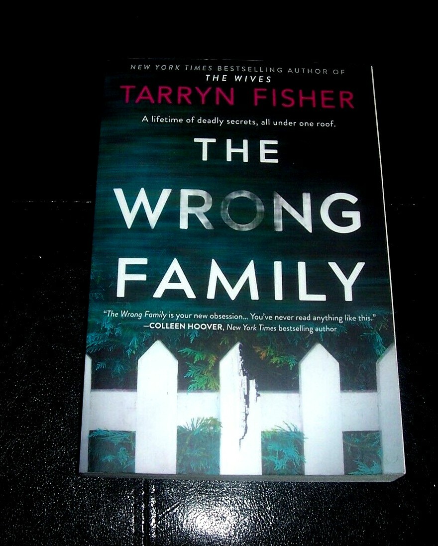 The Wrong Family : A Novel by Tarryn Fisher (2020, PB 9781525810008