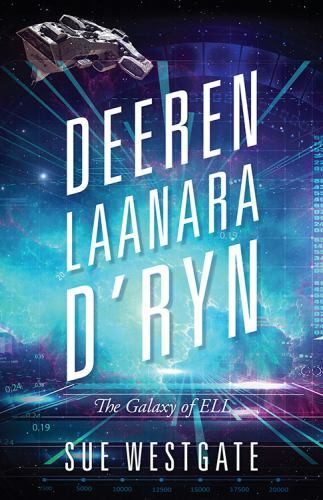 Deeren Laanara D’ryn : Galaxy of Ell, Paperback by Sue Westgate, Westgate, Li…