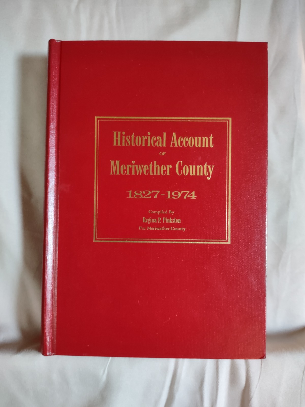 Historical Account Of Meriwether County Georgia 1827-1974, later printing