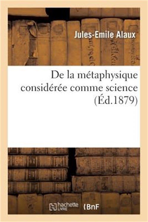 de la M�taphysique Consid�r�e Comme Science (Paperback or Softback)