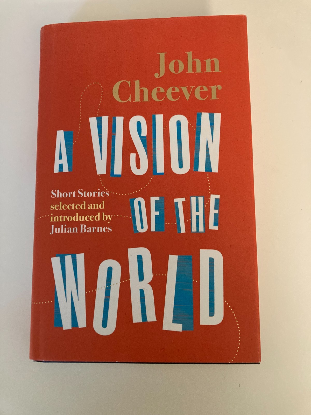 Vision Of The World: Short Stories by John Cheever (2021, HC) 1st UK Printing