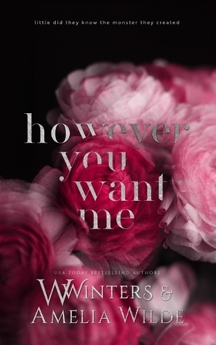 W Winters Amelia Wilde However You Want Me (Paperback)