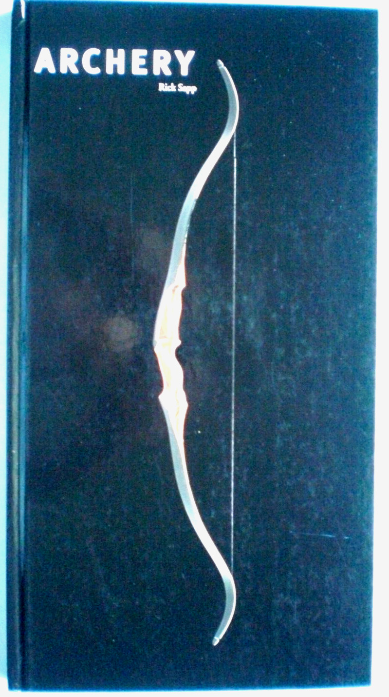 Archery by Rick Sapp, Hardcover Edition (15.25 in by 8 in)