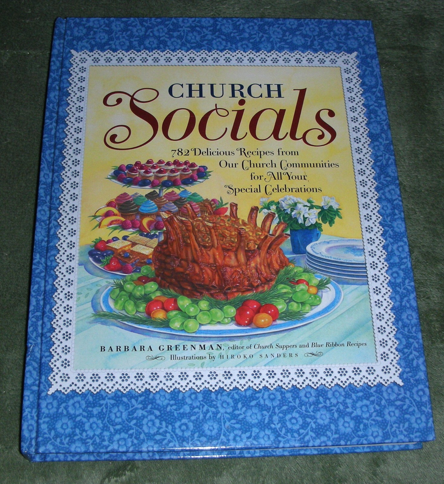 CHURCH SOCIALS: 782 Delicious Recipes : Barbara Greenman 2008 Hardcover ~ 1st