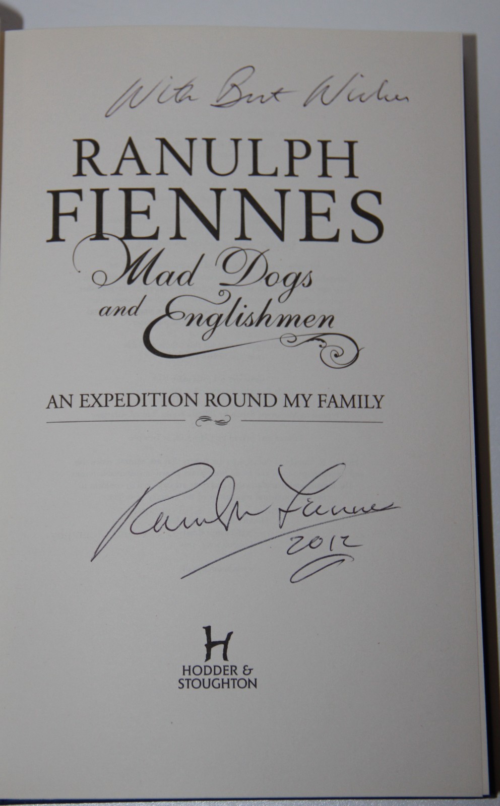 Ranulph Fiennes Signed Mad Dogs and Englishmen Explorer 2009 First Edition