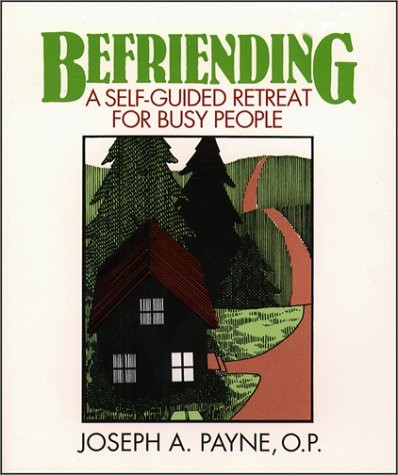 Befriending: A Self-Guided Retreat for Busy People – Payne, Joseph A. – Good…
