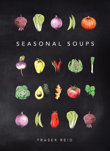 Seasonal Soups by Fraser Reid Book The Fast Free Shipping