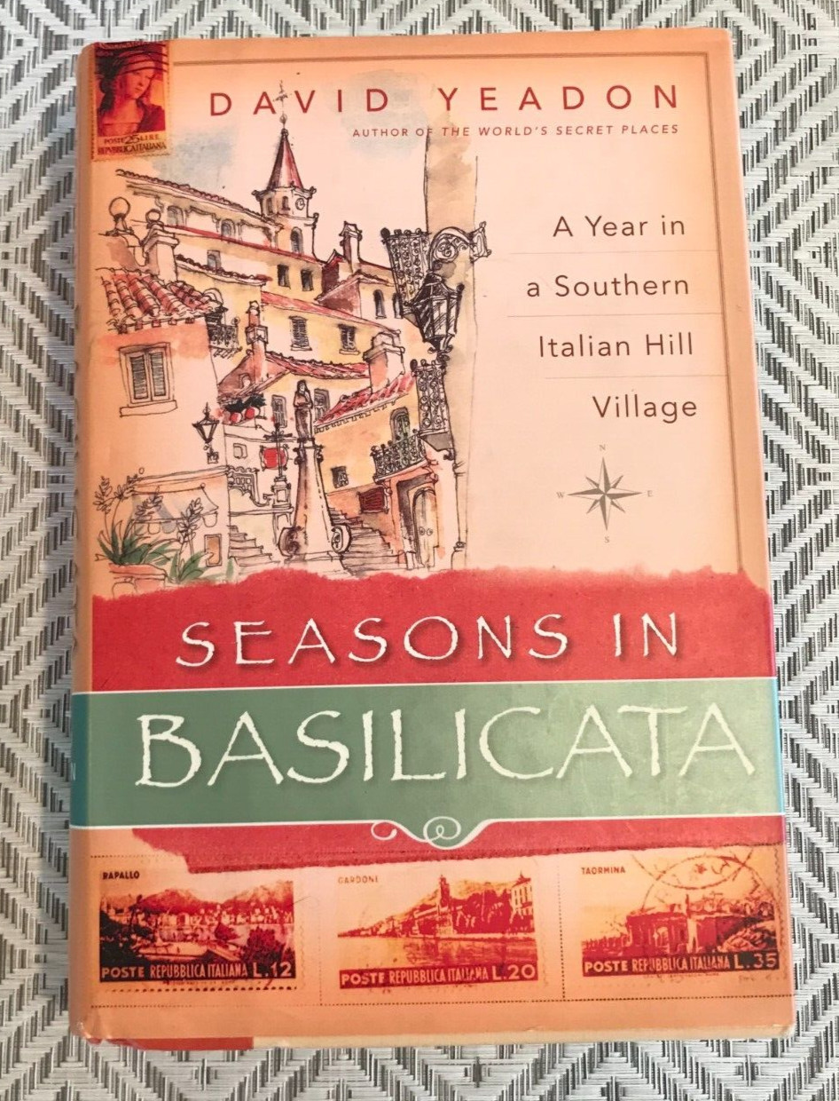 David Yeadon Seasons In Basilicata- FIRST EDITION!! LIKE NEW!!