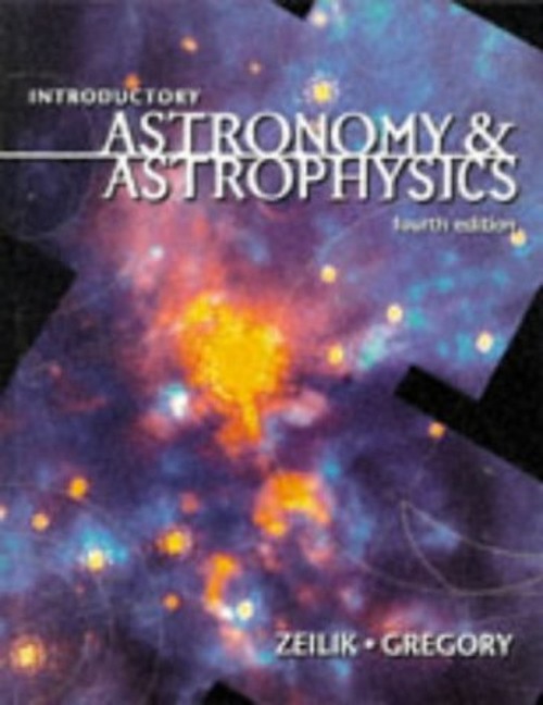 Introductory Astronomy and Astrophysics Stephen A., Zeilik, Micha