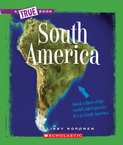 South America (True Books), Koponen, Libby