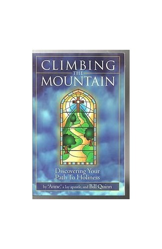 Climbing the Mountain – Paperback By Anne a lay apostle – VERY GOOD