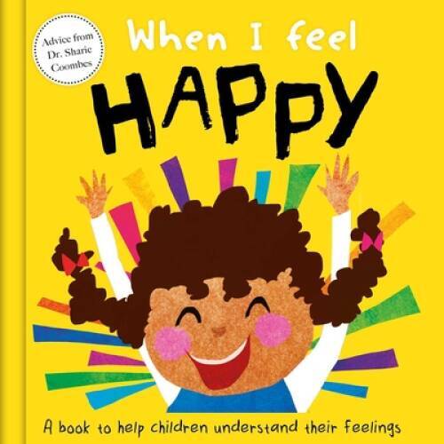 When I Feel Happy: A Book About Feelings – Board book – VERY GOOD