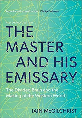 Master and His Emissary PAPERBACK – Illustrated 2019 by Iain McGilchrist