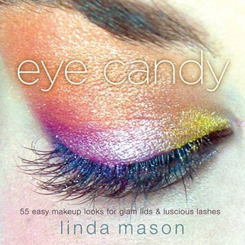 Eye Candy: 55 Easy Makeup Looks for Glam Lids and Luscious Lashes – GOOD