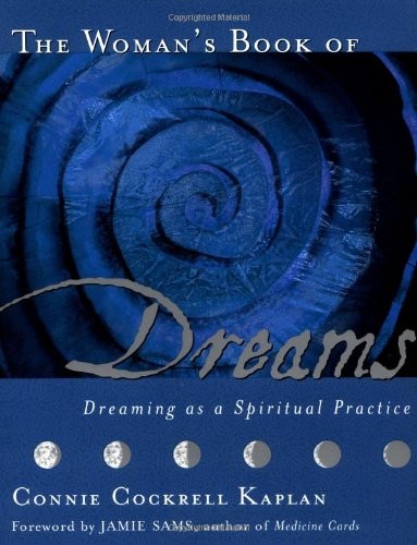 The Woman’s Book of Dreams: Dreaming as a Spiritual Practice