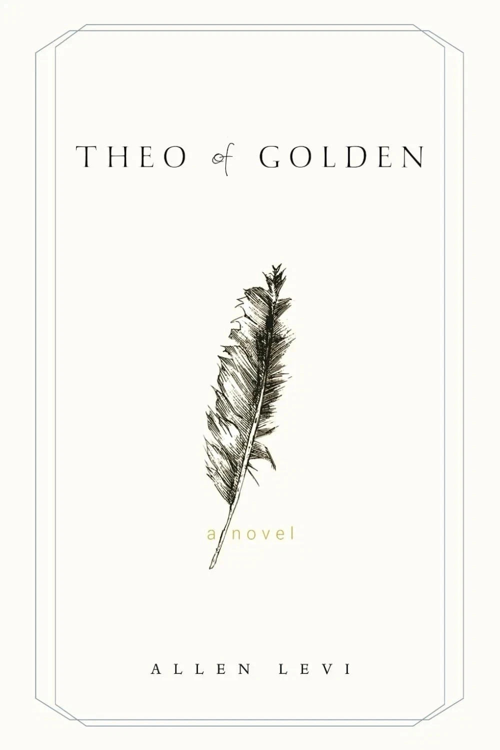 Theo of Golden: A Novel by Allen Levi (Author) Format: Paperback