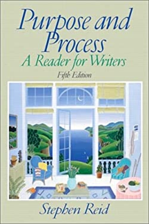Purpose and Process : A Reader for Writers Paperback Stephen Reid