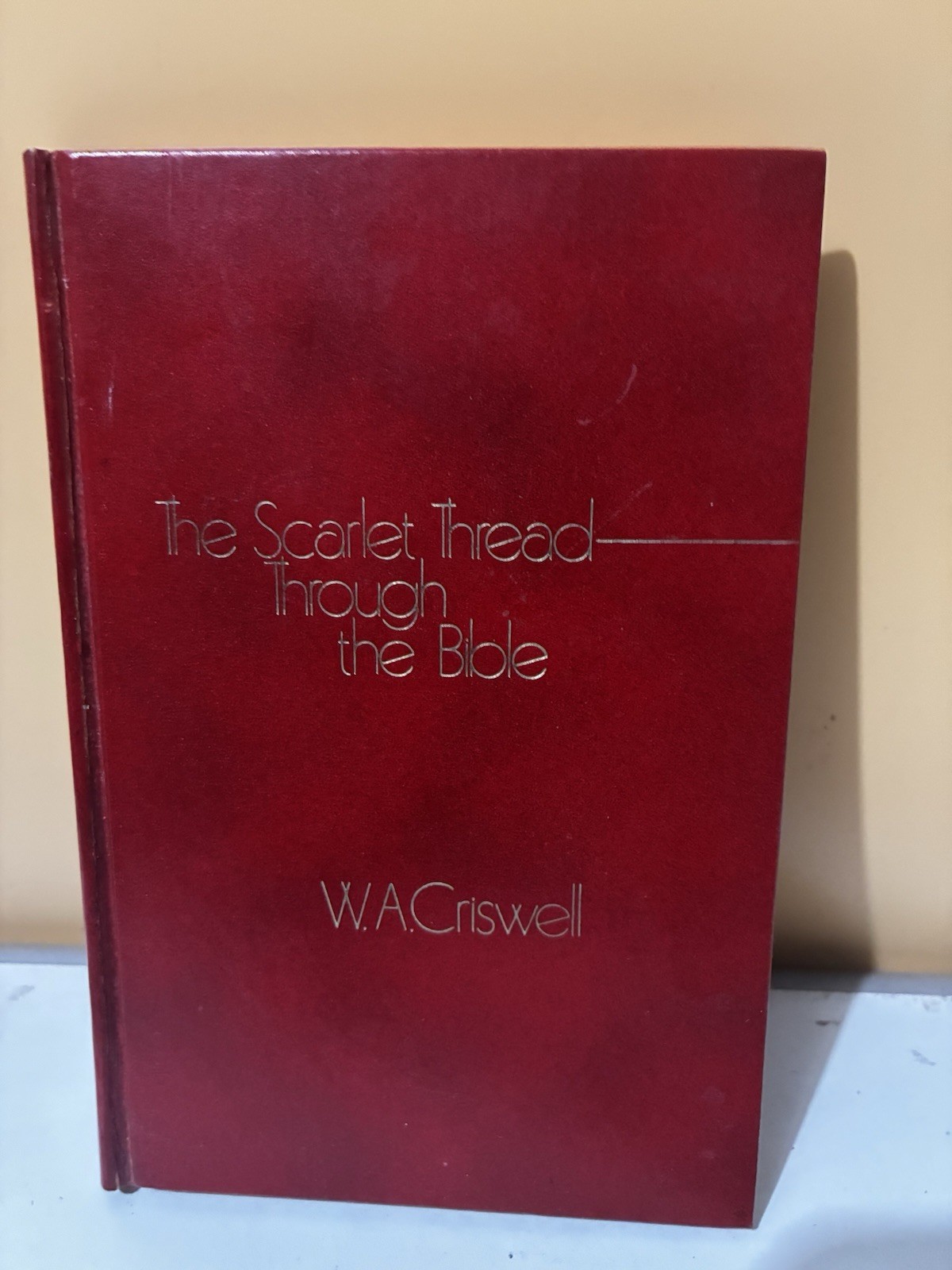The Scarlet Thread Through the Bible by W. A. Criswell 1970 – Good
