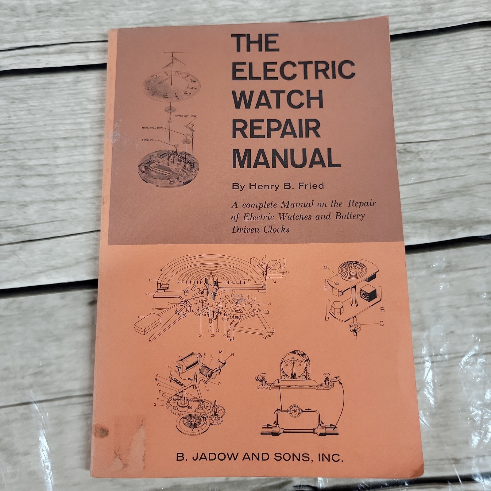The Electric Watch Repair Manual Henry B. Fried 1972 Electric Watch Repair