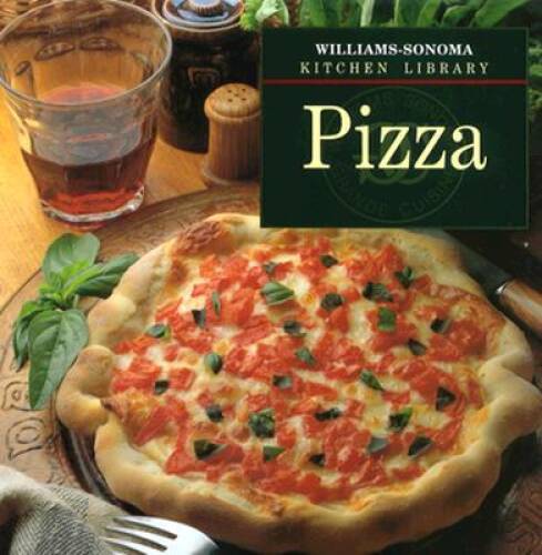 Pizza (Williams-Sonoma Kitchen Library) – Hardcover – GOOD