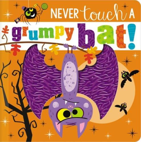 Never Touch a Grumpy Bat! – Board book By Make Believe Ideas Ltd. – VERY GOOD