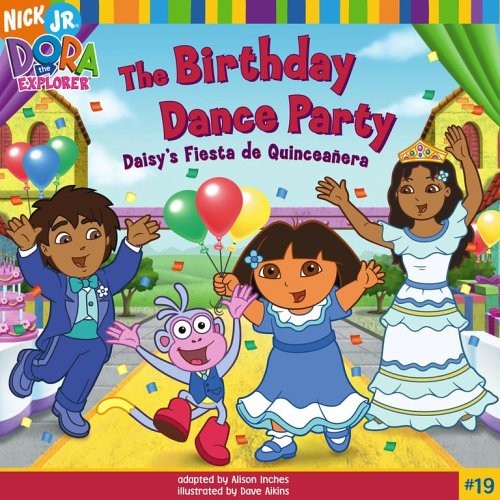 The Birthday Dance Party: Daisy’s Fiesta de Quinceañera (Dora the Explorer)…