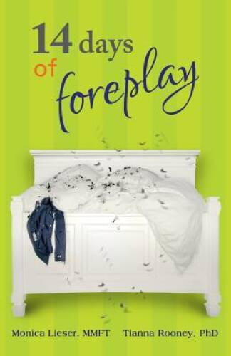 14 Days of Foreplay – Paperback By Lieser, MMFT, LMFT, LPC, Monica – GOOD