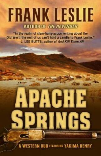 Apache Springs: A Western Duo (A Yakima Henry Western) – Hardcover – GOOD