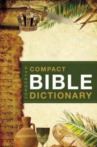 Zondervan’s Compact Bible Dictionary – Paperback By Bryant, T. Alton – GOOD