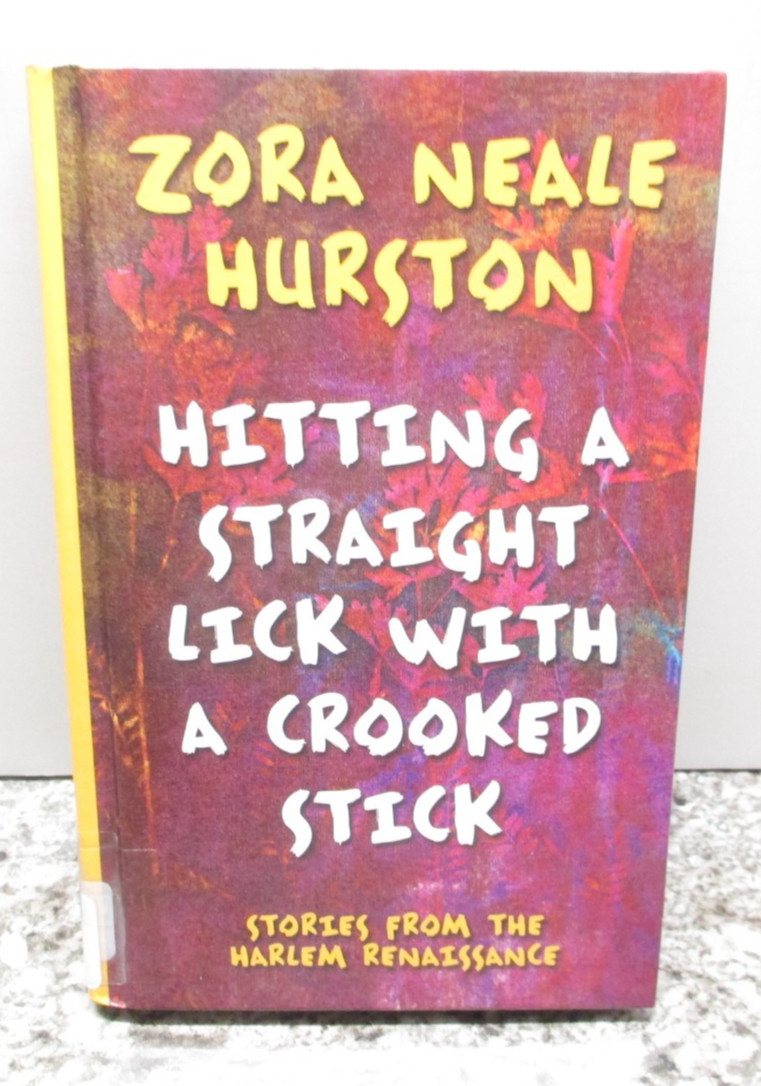 Hitting a Straight Lick with a Crooked Stick – Zora Neale Hurston – Large Print