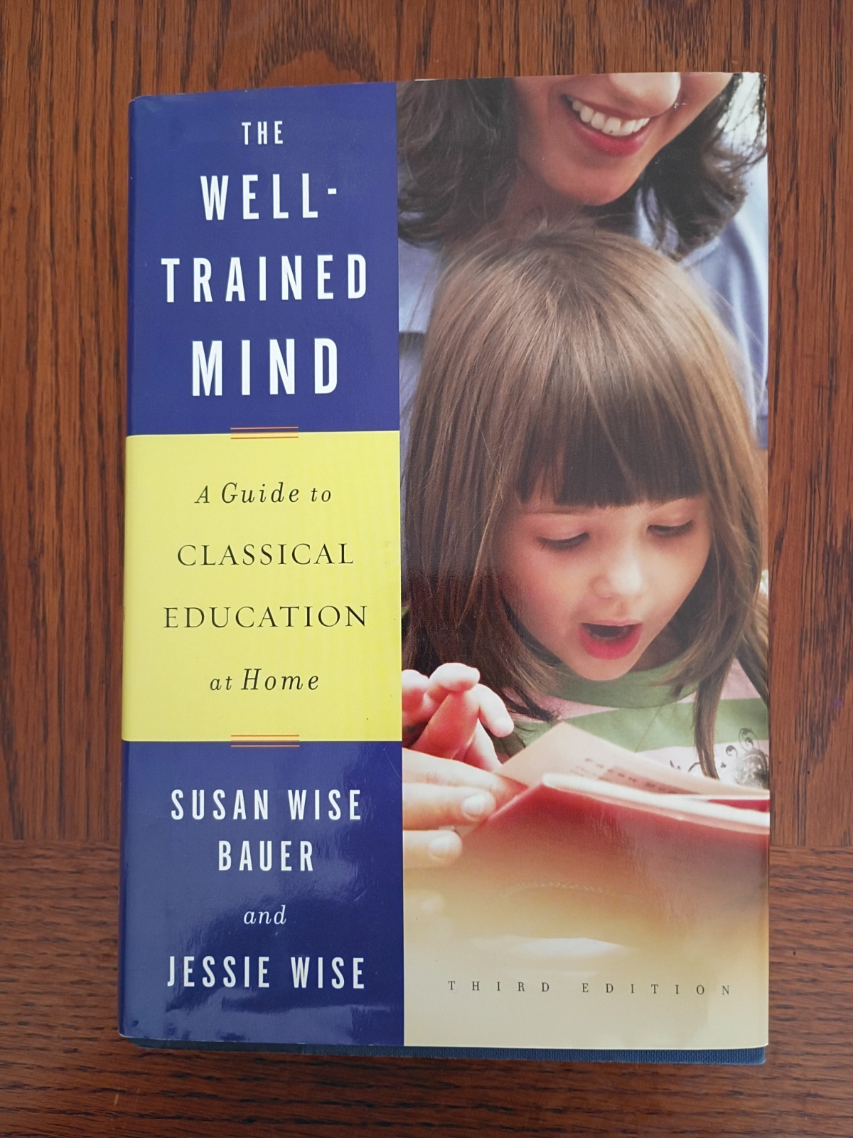 The Well-Trained Mind 3rd Ed Susan Wise Bauer Jessie Wise Hardcover DJ