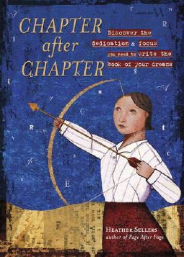 Chapter After Chapter: Discover the Dedication and Focus You Need to Writ – GOOD