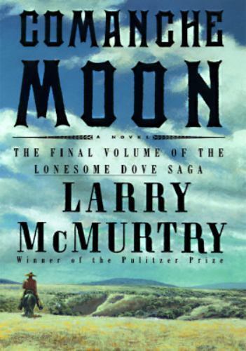 Lonesome Dove Ser.: Comanche Moon by Larry McMurtry ( BB139 )