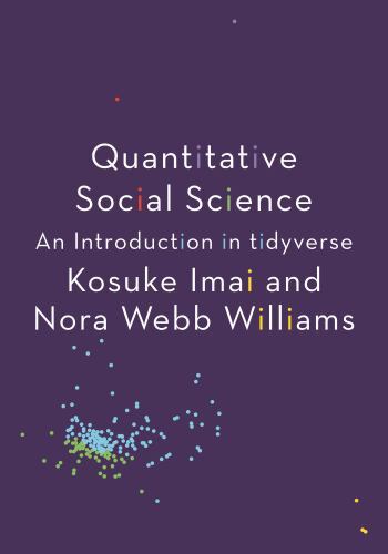 Quantitative Social Science: An Introduction in tidyverse by Imai, Kosuke