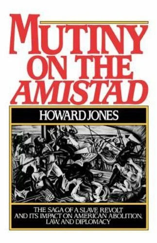 Mutiny On The Amistad The Saga of a Slave Revolt 1987 by Howard Jones Ship HC DJ