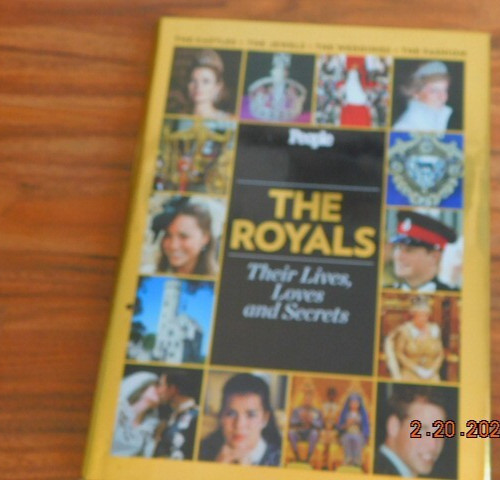 The Royals : Their Lives, Loves and Secrets by People Magazine Editors (2007)
