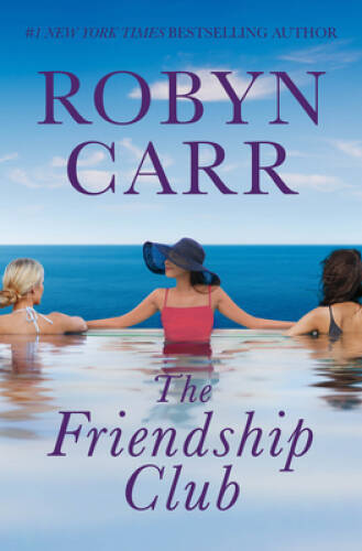 The Friendship Club: A Novel – Hardcover By Carr, Robyn – GOOD
