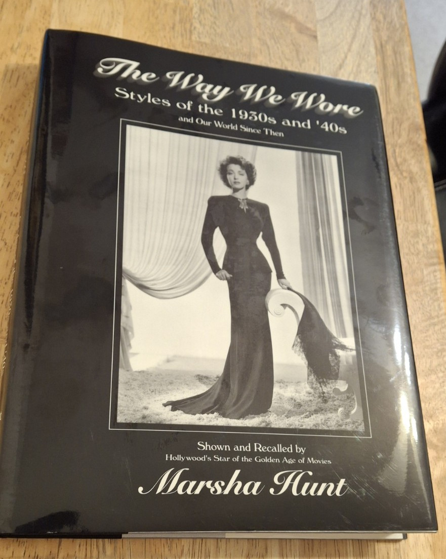 Way We Wore: Styles of the 1930s and ’40s and Our World Since-hb/dj.