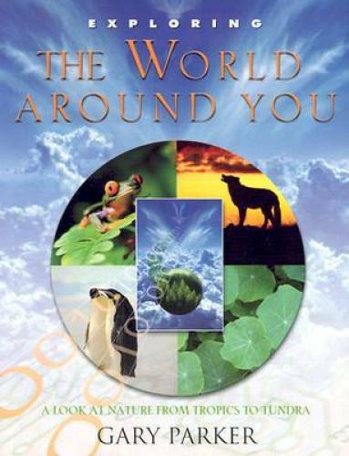 Exploring the World Around You: A Look at Nature from Tropics to Tundra ( – GOOD