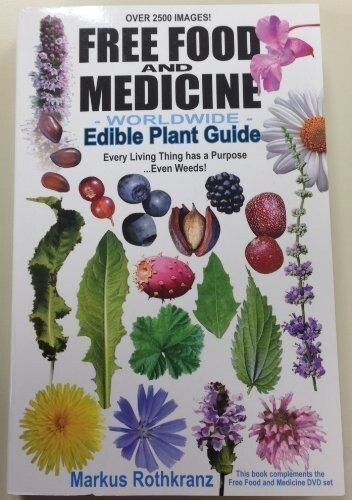 Free Food and Medicine Worldwide Edible Plant Weeds Guide Markus Rothkranz 480p