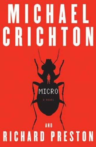 Micro: A Novel – Hardcover By Crichton, Michael – VERY GOOD